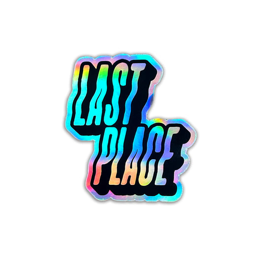 LAST PLACE Holographic Sticker